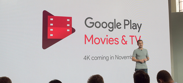 Google a inceput sa difuzeze continut 4K in Google Play Movies