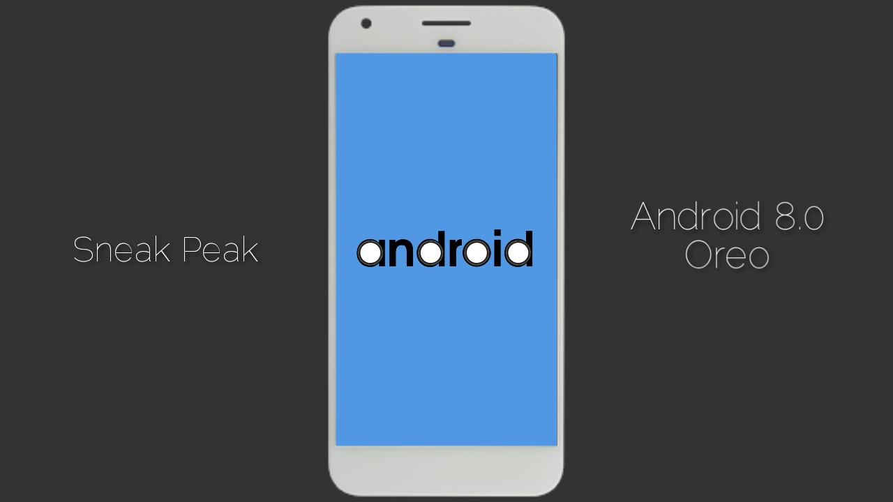 Android 8.0 va fi lansat in luna mai